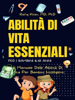 cover image of Abilità Di Vita Essenziali Per I Bambini--Il Manuale Delle Abilità Di Vita Per Bambini Intelligenti